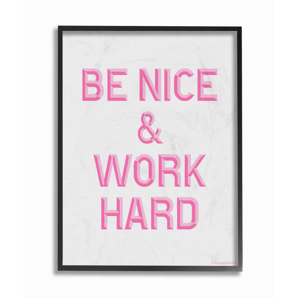 16 In X 20 Pink And White Be Nice Work Hard Bevel Geometric Block Typography By Artist Framed Wall Art