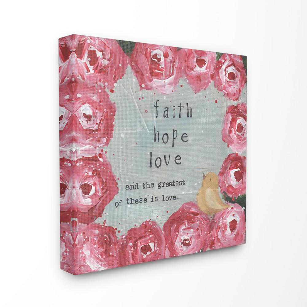 The Stupell Home Decor Collection 17 In X 17 In Faith Hope The Greatest Is Love Pink Rose Floral Painting Canvas Wall Art By Cassandra Cushman Fwp 220 Cn 17x17 The Home Depot
