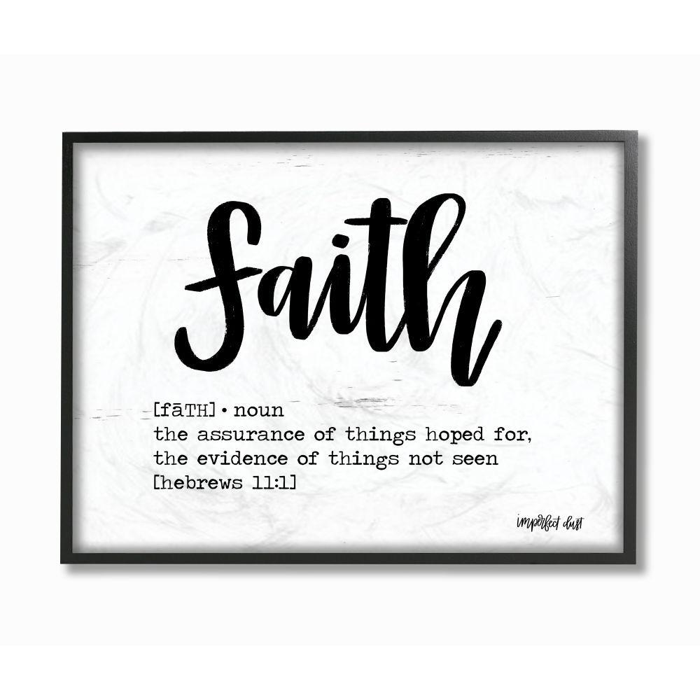 Stupell Industries Faith Definition Religious Black And White Word Design By Imperfect Dust Framed Abstract Wall Art 14 In X 11 In Aa 079 Fr 11x14 The Home Depot