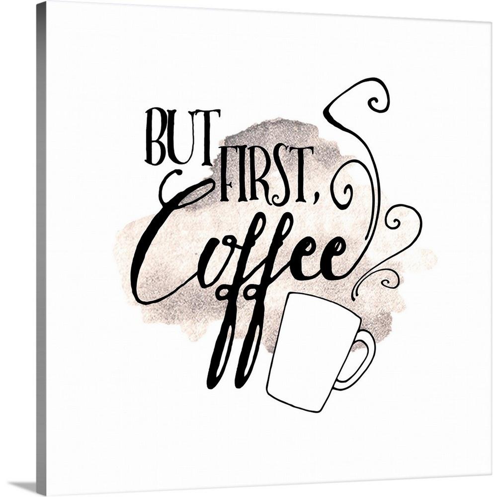 But First Coffee By Inner Circle Canvas Wall Art