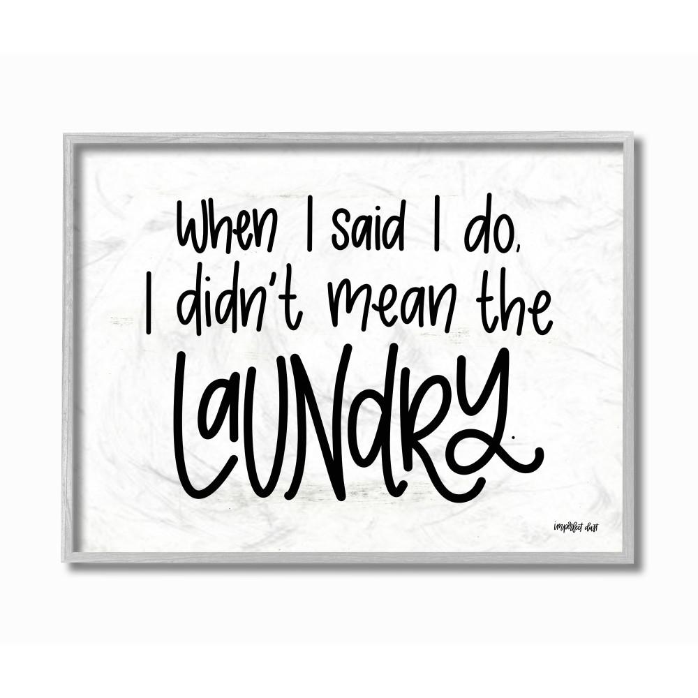 The Stupell Home Decor Collection 11 In X 14 In Didn T Mean The