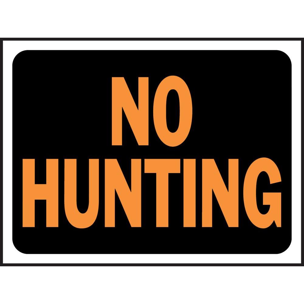 Hy Ko 9 Inx 12 Inplastic No Hunting Sign 3021 The Home Depot