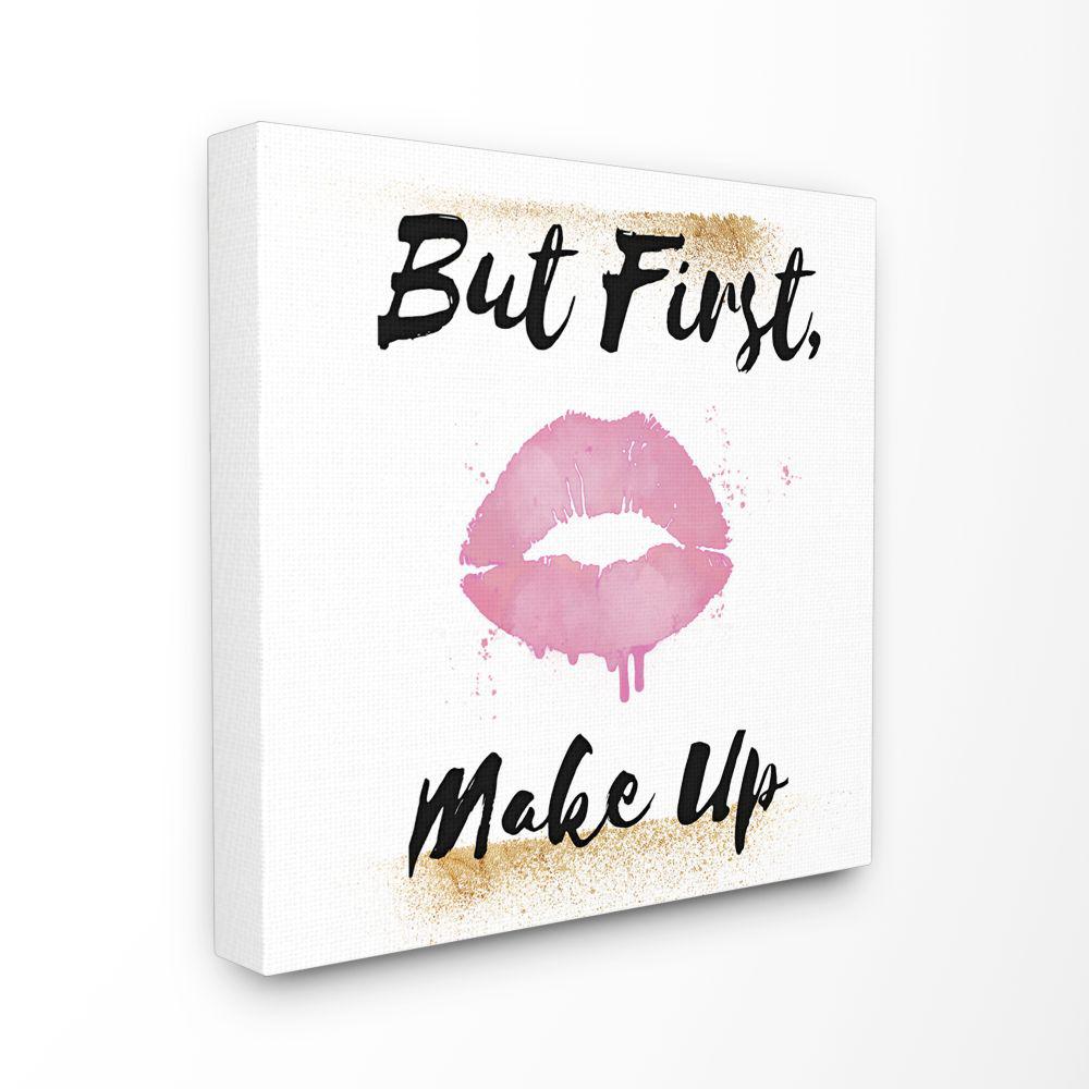 The Stupell Home Decor Collection 30 In X 30 In But First Make