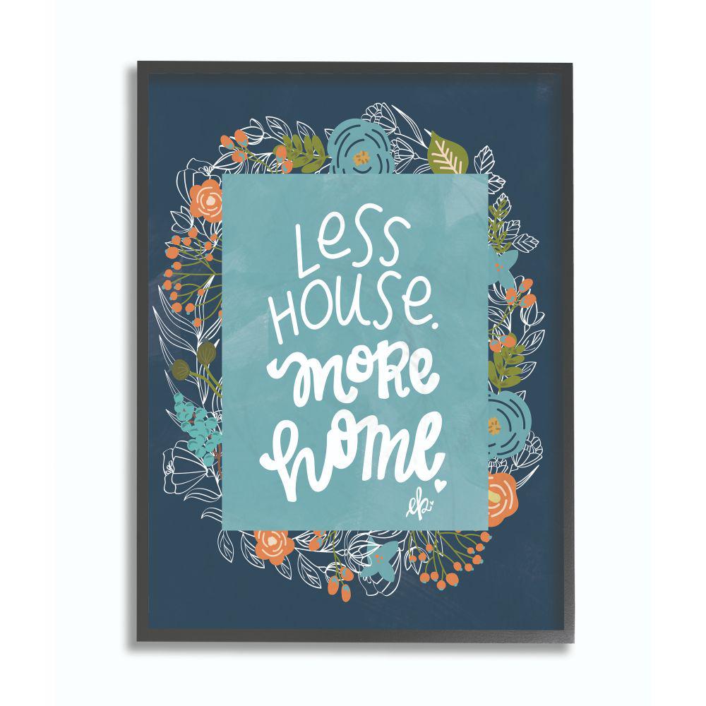 The Stupell Home Decor Collection 16 In X 20 In Less House More