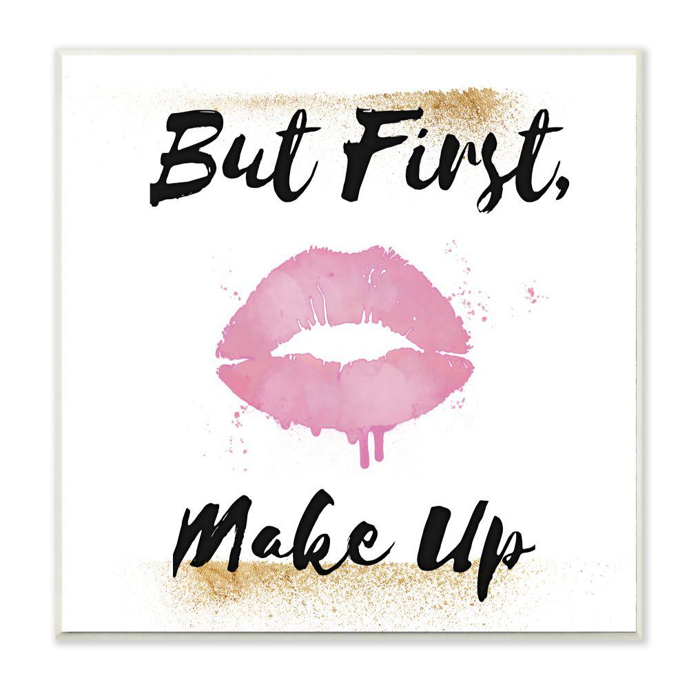 The Stupell Home Decor Collection 12 In X 12 In But First Make