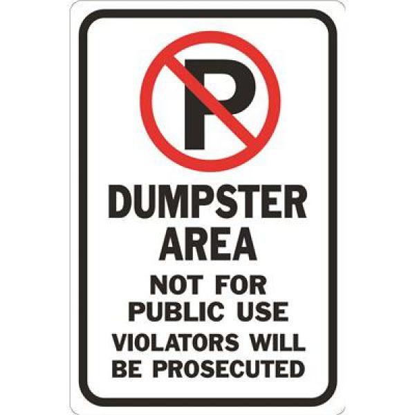 Hy Ko 12 In X 18 In No Parking Symbol Dumpster Area Not For Public Use Violators Will Be Prosecuted Sign Hw 103 The Home Depot