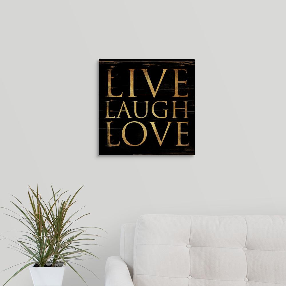 Greatcanvas Live Laugh Love By Jace Grey Canvas Wall Art Greatcanvas Live Laugh Love By Jace Grey Canvas
