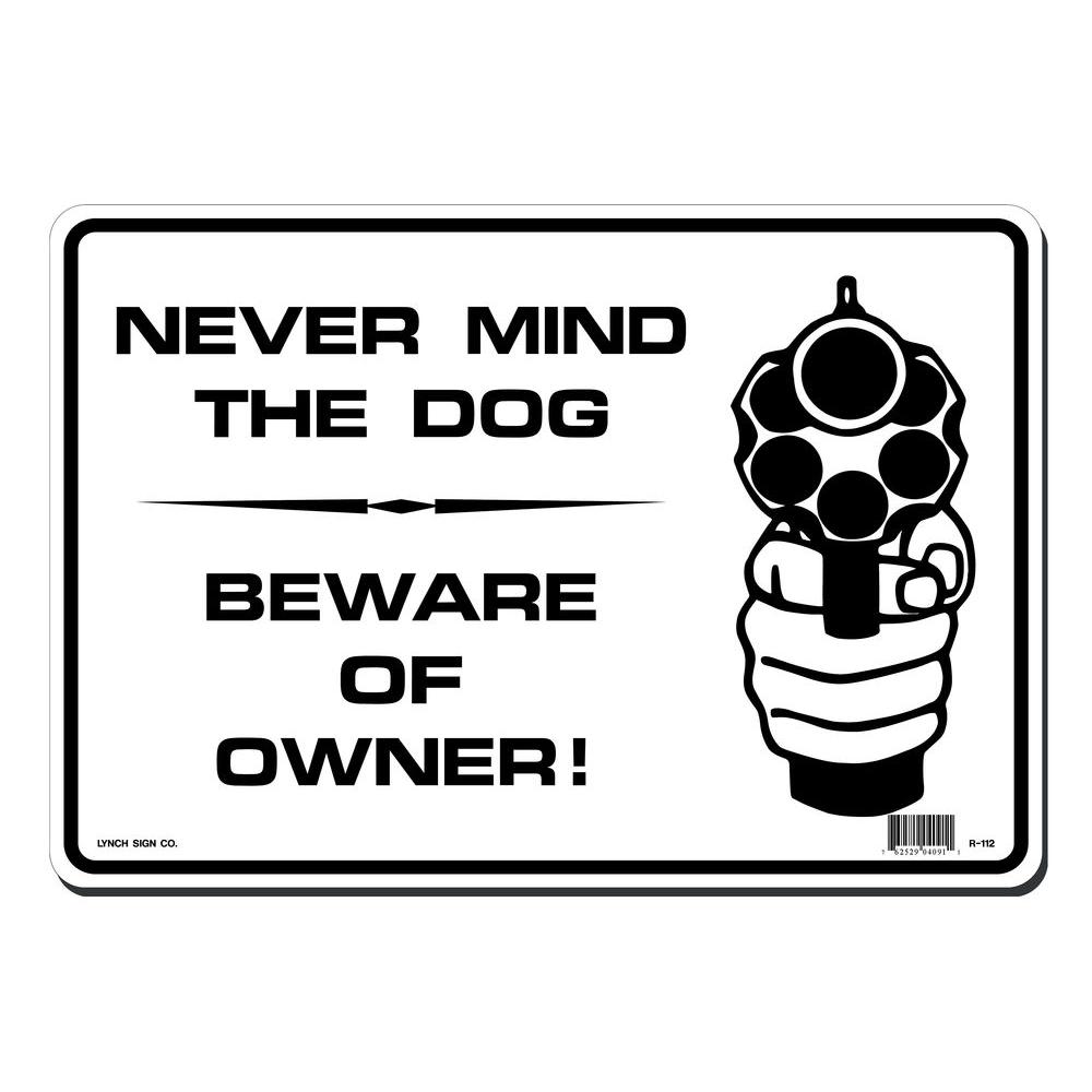 UPC 762529040911 product image for Lynch Sign Signage 14 in. x 10 in. Black on White Plastic Never Mind the Dog -  | upcitemdb.com