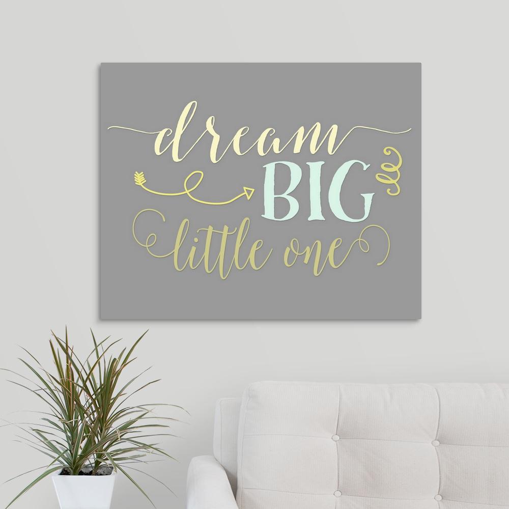 Dream Big Little One By Tara Moss Canvas Wall Art