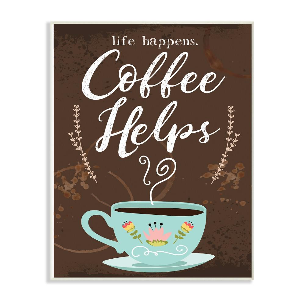 13 In X 19 Life Happens Coffee Helps Cup Chalkboard Look By Nd Art Wood Wall