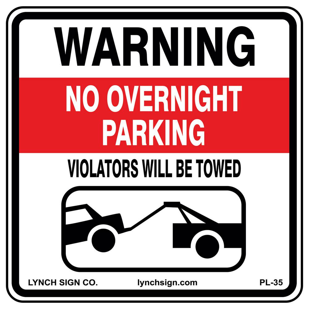 Lynch Sign 18 In X 18 In No Overnight Parking Sign Printed On More Durable Thicker Longer Lasting Styrene Plastic Pl 35 The Home Depot