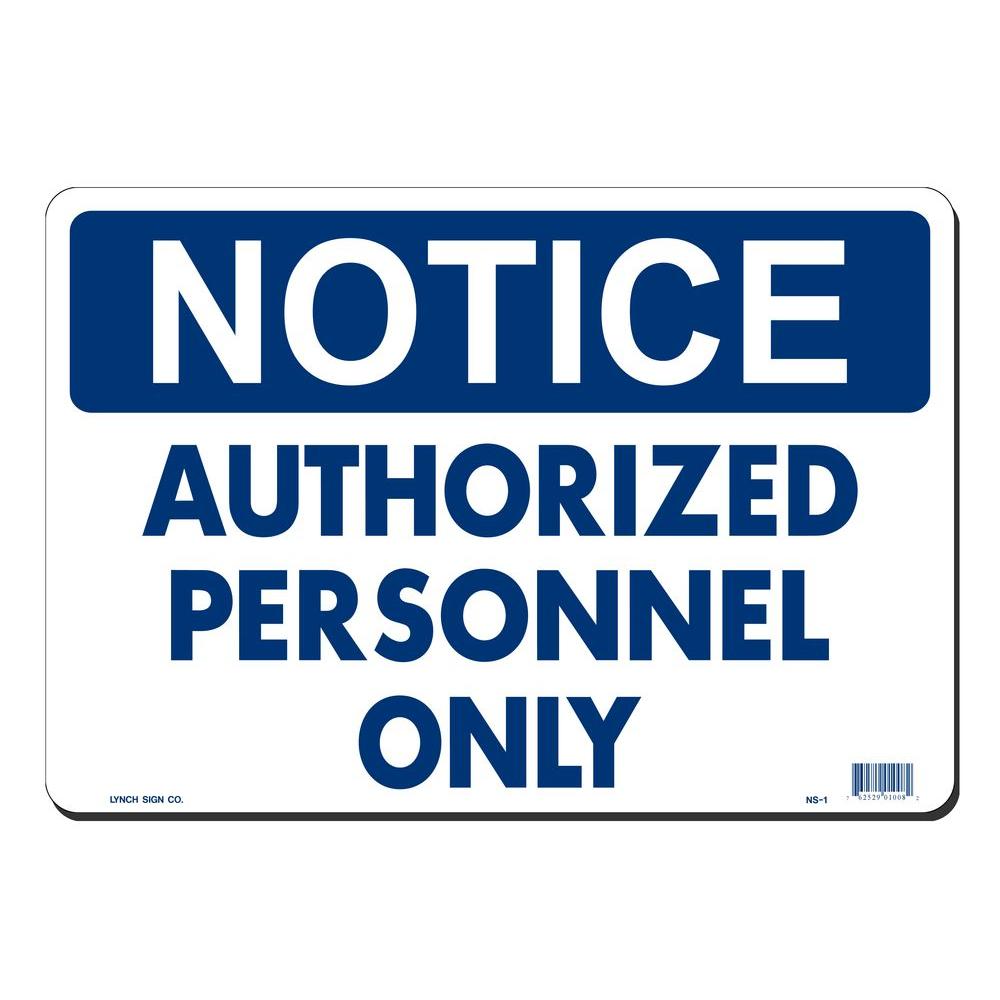 Lynch Sign 14 in. x 10 in. Notice Authorized Personnel Only Sign ...