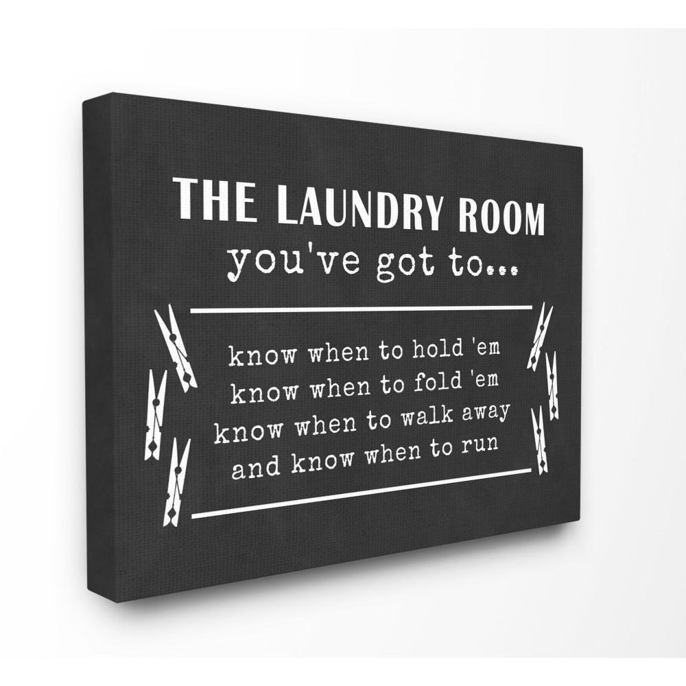 Stupell Industries 16 In X 20 Laundry Room You Ve Got To Know Laundry Room You Ve Got