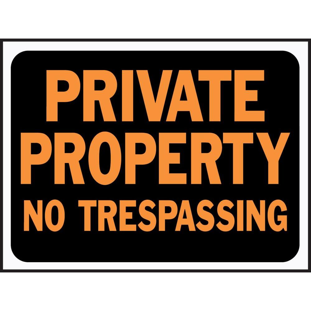 Hy Ko 9 In X 12 In Plastic Private Property No Trespassing Sign 3025 The Home Depot 7265