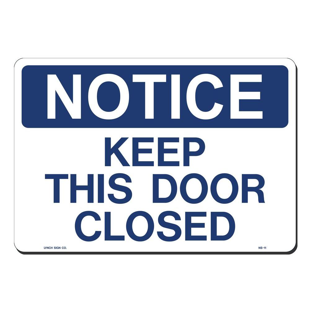 Lynch Sign 14 In X 10 In Notice Keep Door Closed Sign Printed On
