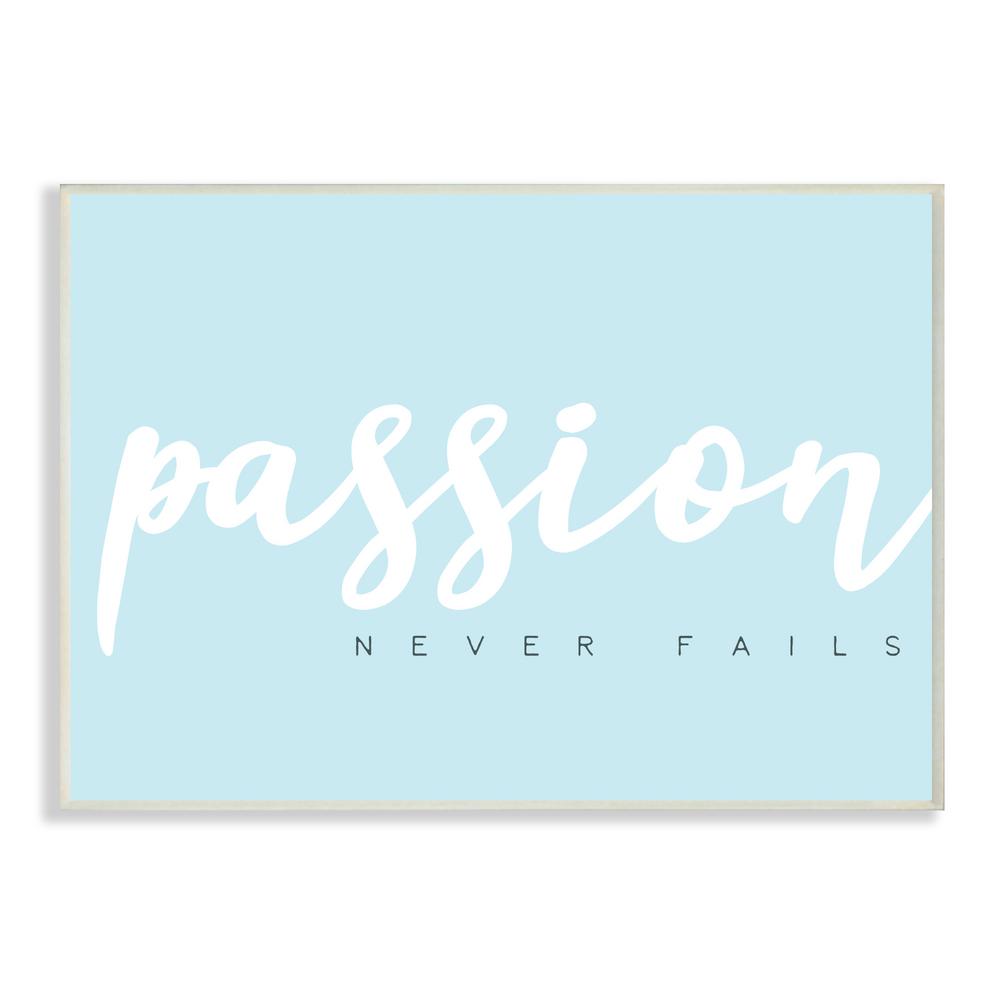 The Stupell Home Decor Collection 10 In X 15 In Passion Never