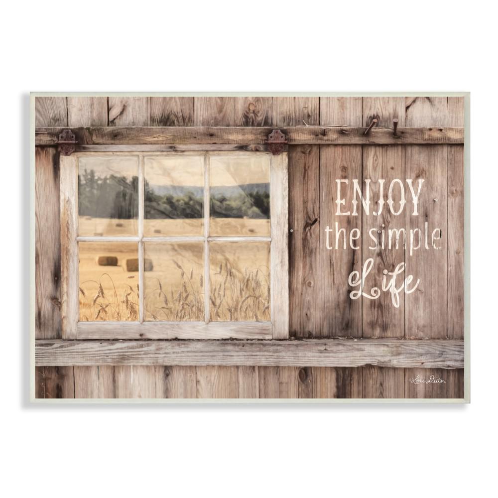 The Stupell Home Decor Collection 12 In X 18 In Enjoy The Simple Life Rustic Barn Window Distressed Photograph Wall Plaque Art By Lori Deiter Rwp 164 Wd 12x18 The Home Depot