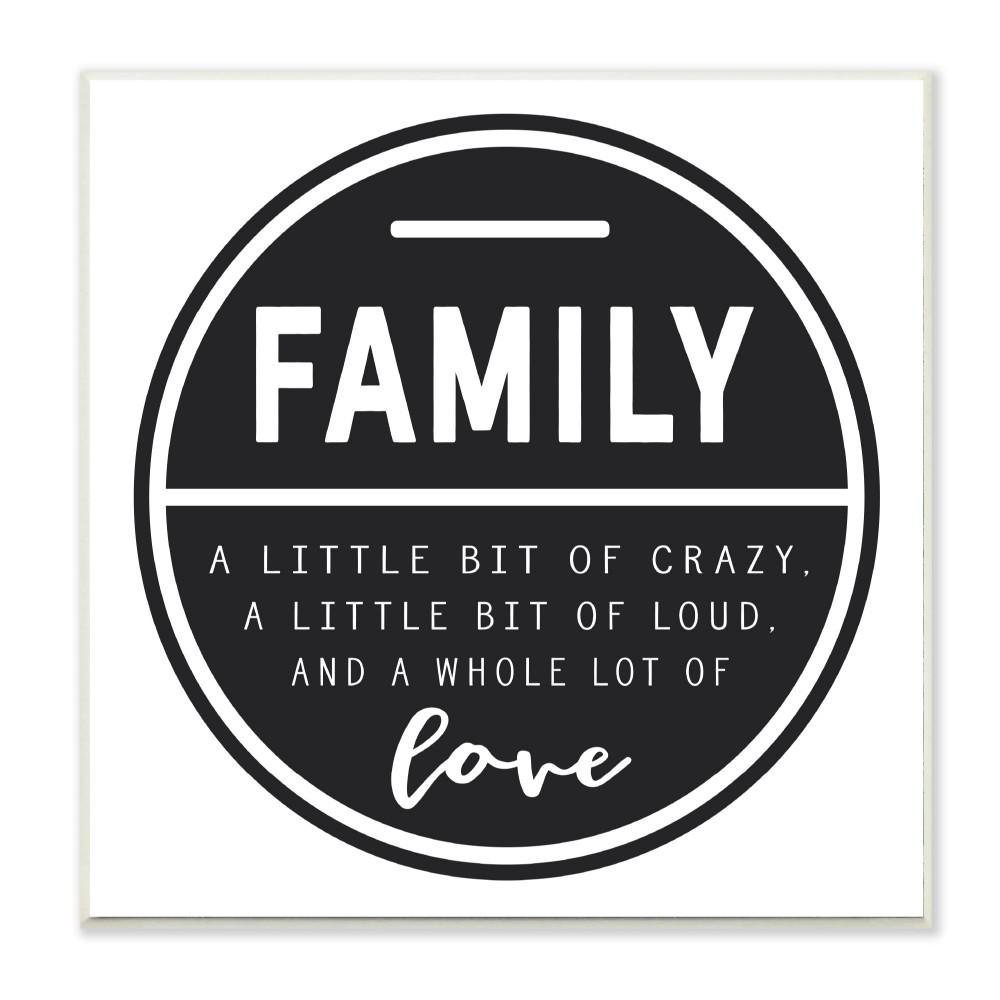 12 in. x 12 in. "Family Is A Bit of Crazy A Whole Lot of Love" by Lettered and Lined Printed Wood Wall Art