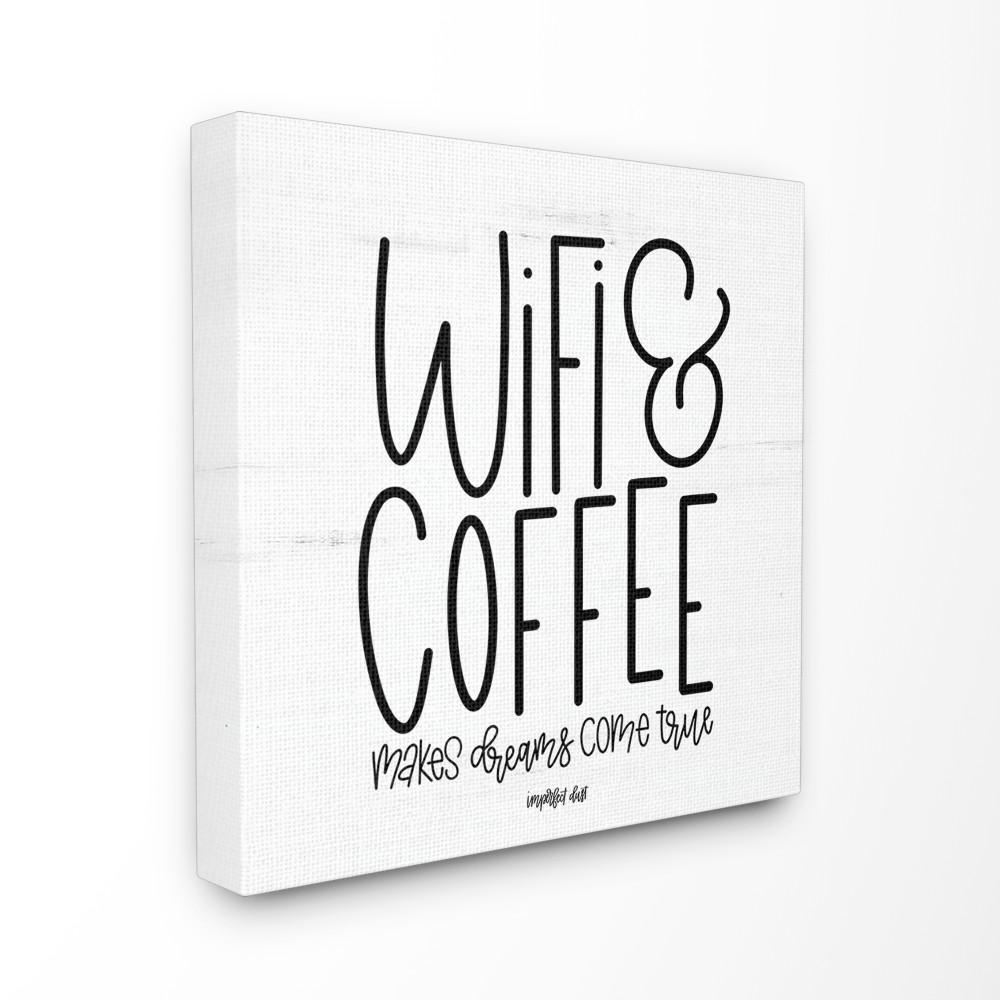 The Stupell Home Decor Collection 24 in. x 24 in. "Dreams Come True with Wifi and Coffee Black